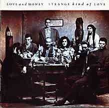 Love And Money : Strange Kind of Love